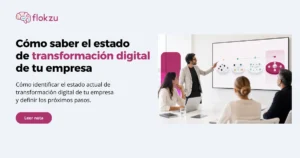 Cuatro etapas de madurez de transformación digital en una empresa