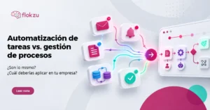 Automatización de tareas vs gestión de procesos